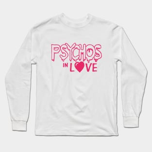 Psychos in Love 80's Horror Long Sleeve T-Shirt